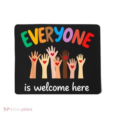 Everyone Is Welcome Here Idaho Teacher Mousepad