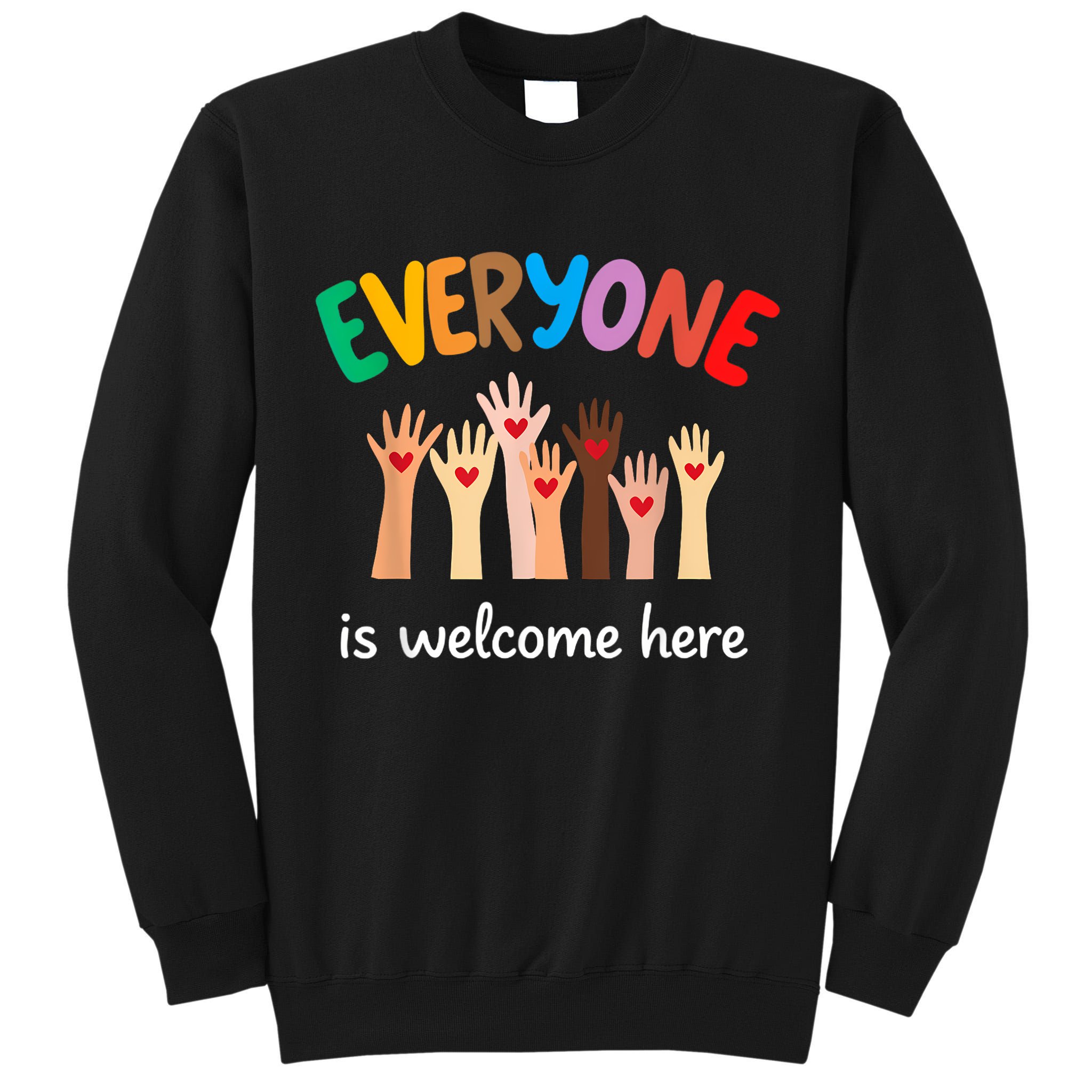 Everyone Is Welcome Here Idaho Teacher Tall Sweatshirt