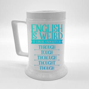 English Is Weird It Can Be Understood Grammer Teacher Gift Beer Stein