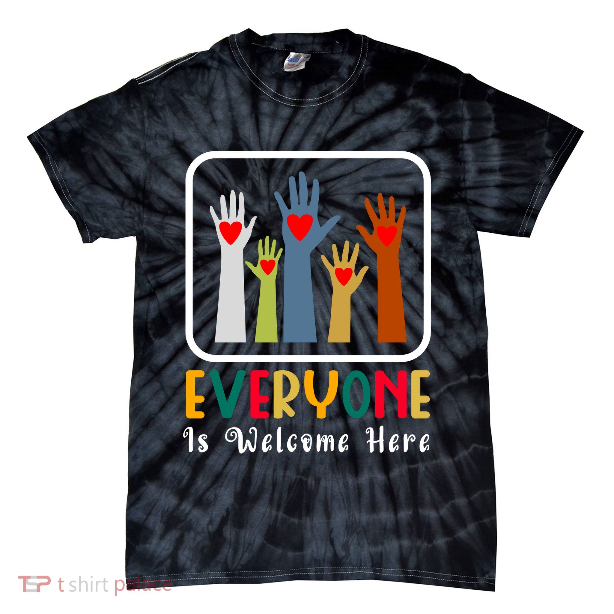 Everyone is welcome here  Tie-Dye T-Shirt