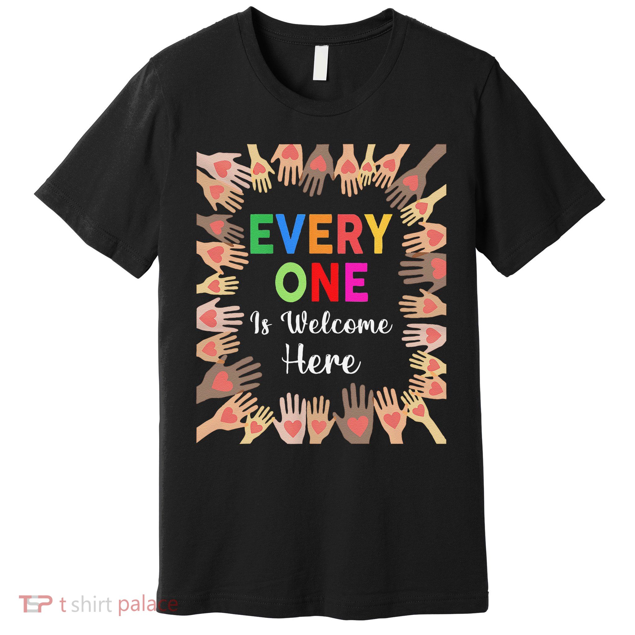 Everyone Is Welcome Here Hand Idaho Teacher Premium T-Shirt