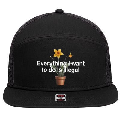 Everything I Want To Do Is Illegal Flower 7 Panel Mesh Trucker Snapback Hat