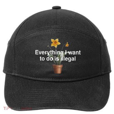 Everything I Want To Do Is Illegal Flower 7-Panel Snapback Hat
