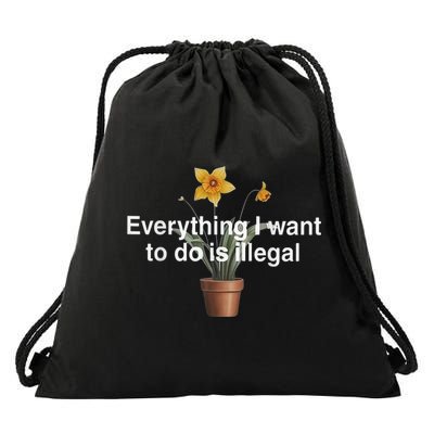 Everything I Want To Do Is Illegal Flower Drawstring Bag