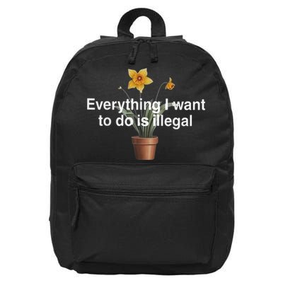 Everything I Want To Do Is Illegal Flower 16 in Basic Backpack