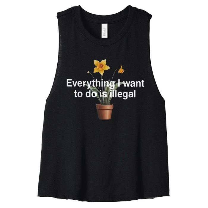 Everything I Want To Do Is Illegal Flower Women's Racerback Cropped Tank