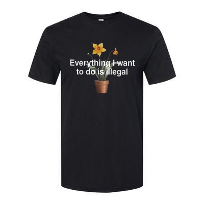 Everything I Want To Do Is Illegal Flower Softstyle® CVC T-Shirt