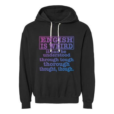 English Is Weird Gift Garment-Dyed Fleece Hoodie