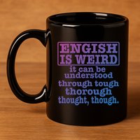 English Is Weird Gift 11oz C Handle Ceramic Mug