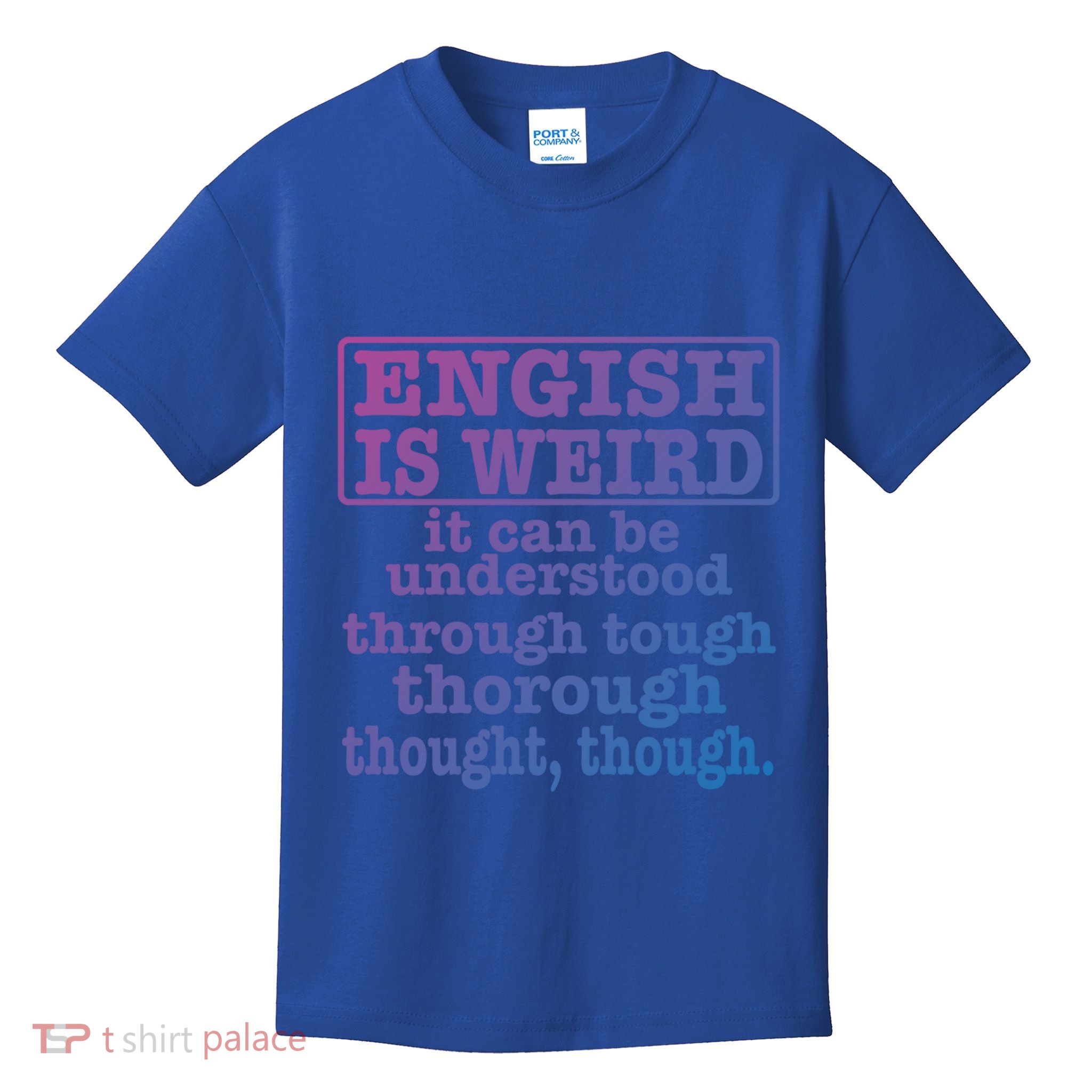 English Is Weird Gift Kids T-Shirt