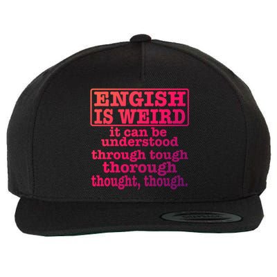 English Is Weird Gift Wool Snapback Cap