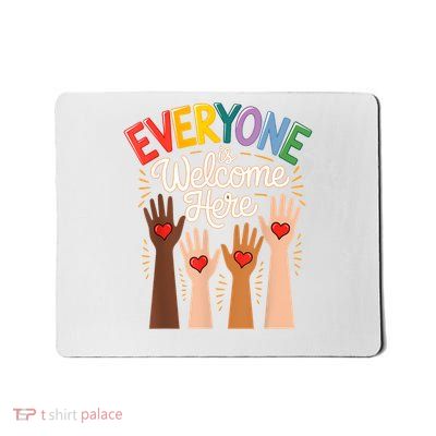 Everyone Is Welcome Here Idaho Teacher Mousepad