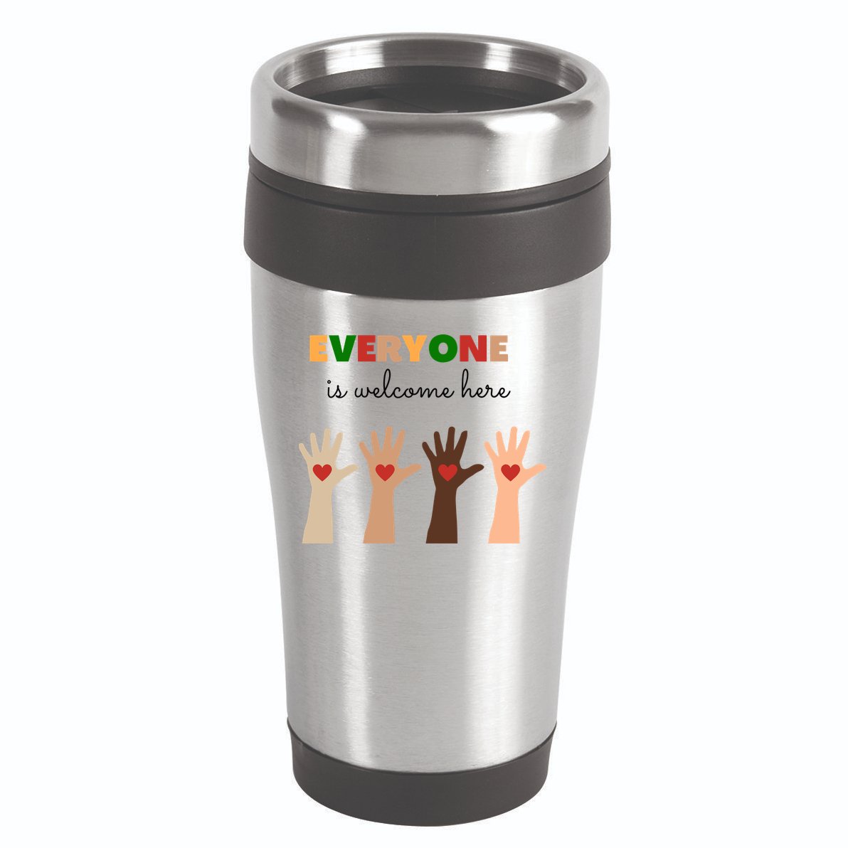Everyone Is Welcome Here Equality Kindness Inspirational  16oz Travel Tumbler