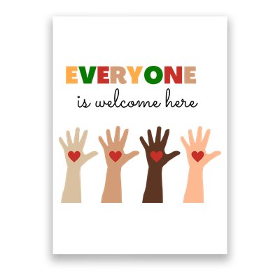 Everyone Is Welcome Here Equality Kindness Inspirational  Poster