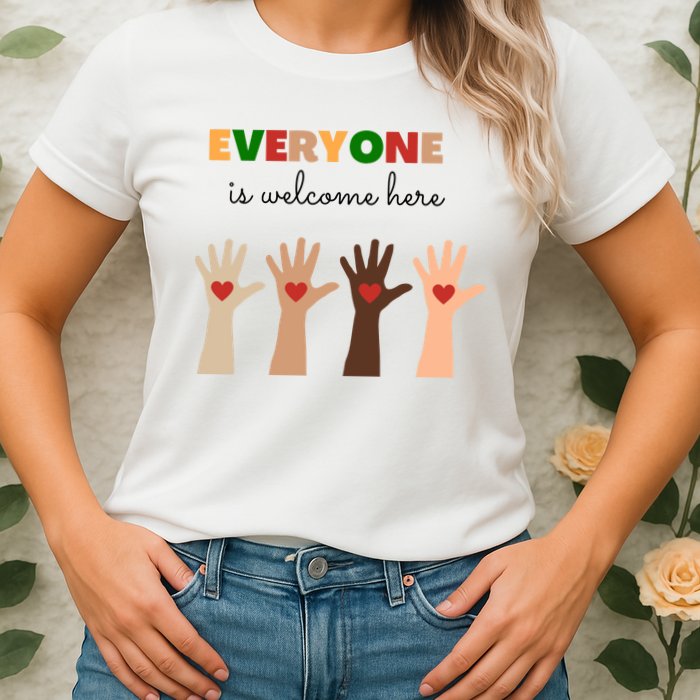 Everyone Is Welcome Here Equality Kindness Inspirational  Womens T-Shirt