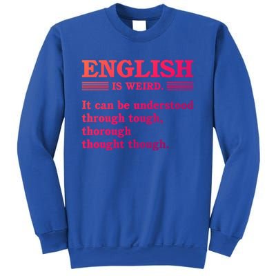 English Is Weird Gift Sweatshirt