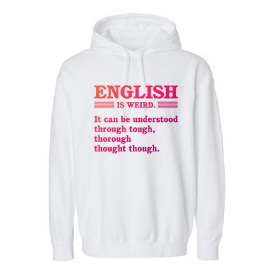 English Is Weird Gift Garment-Dyed Fleece Hoodie