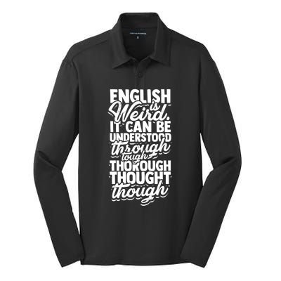 English Is Weird It Can Be Understood Vocabulary Teacher Great Gift Silk Touch Performance Long Sleeve Polo