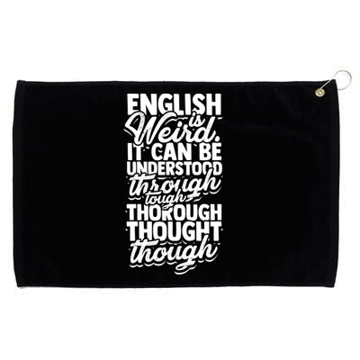 English Is Weird It Can Be Understood Vocabulary Teacher Great Gift Grommeted Golf Towel