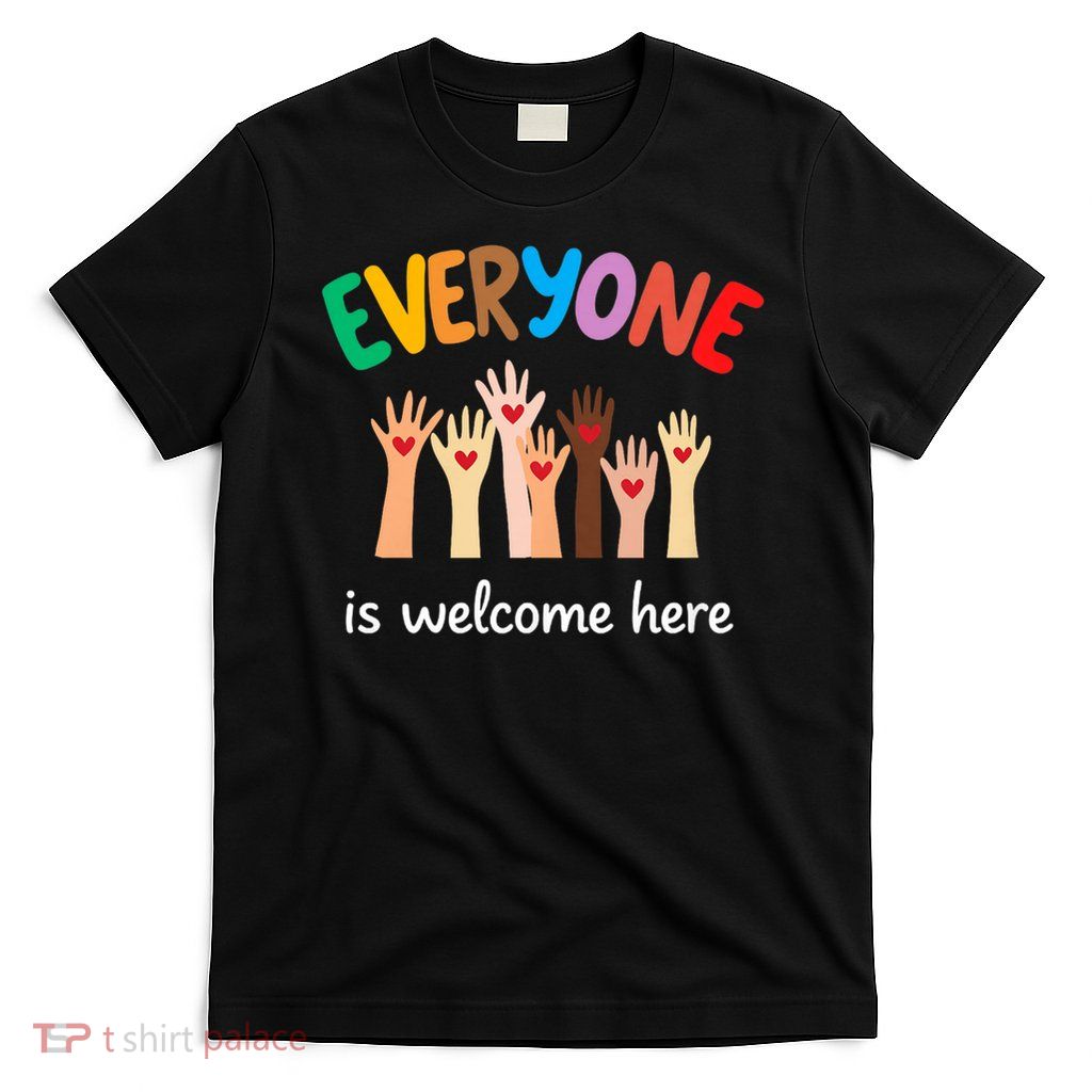 Everyone Is Welcome Here Idaho Teacher T-Shirt