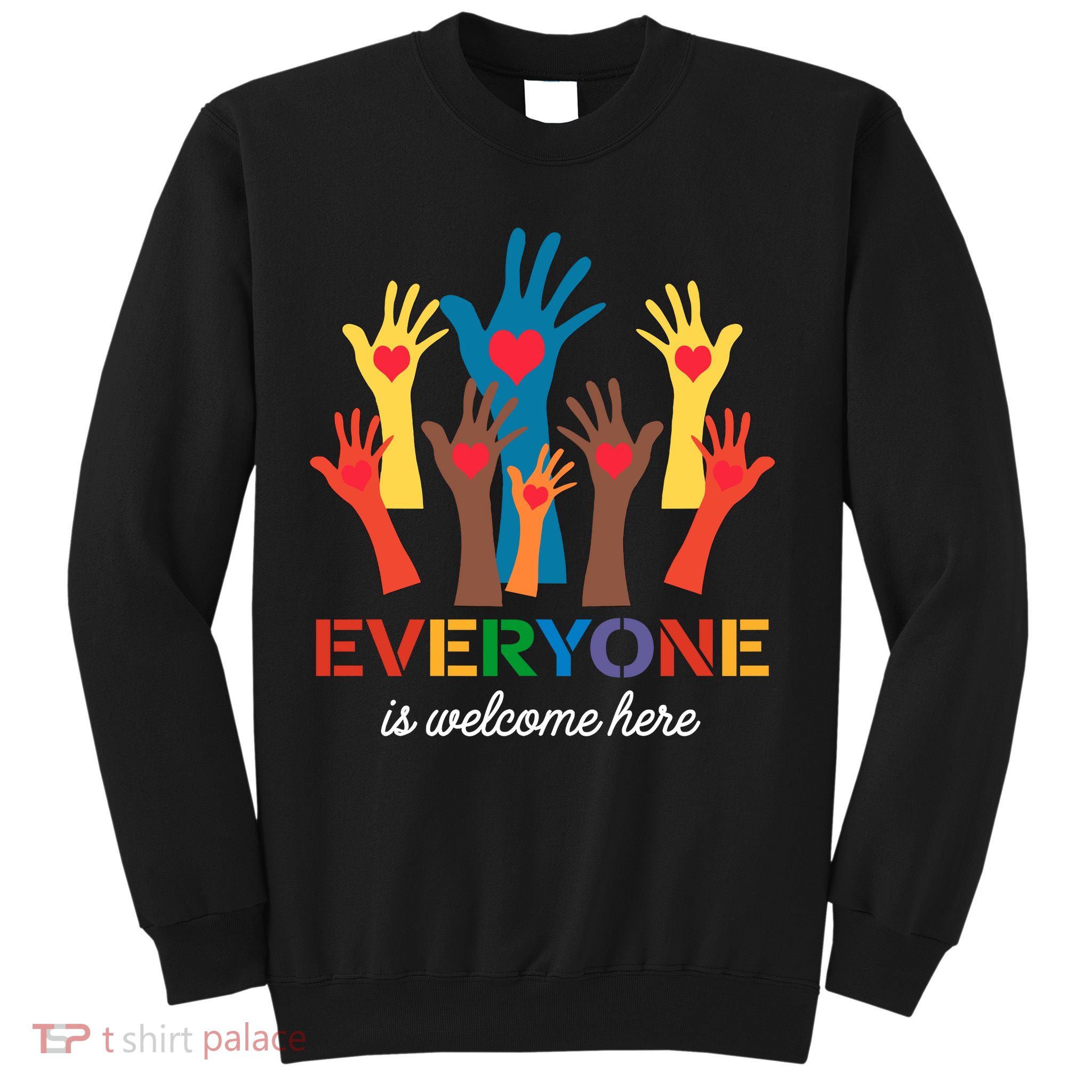 Everyone Is Welcome Here Idaho Teacher Sweatshirt
