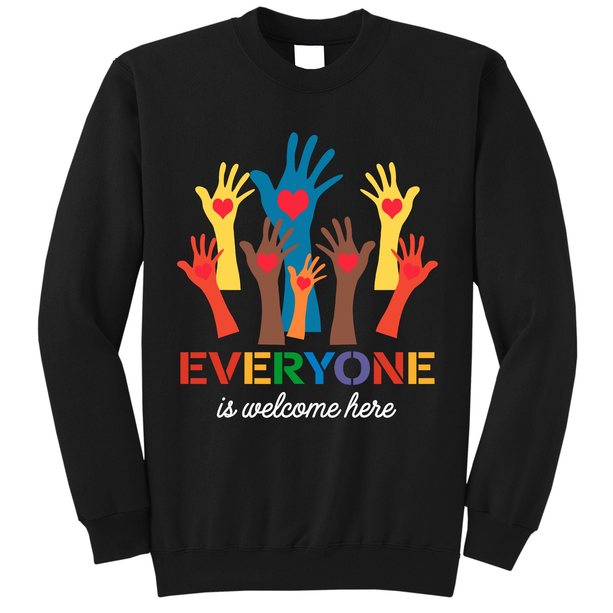 Everyone Is Welcome Here Idaho Teacher Tall Sweatshirt