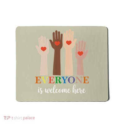 Everyone Is Welcome Here Idaho Teacher Mousepad