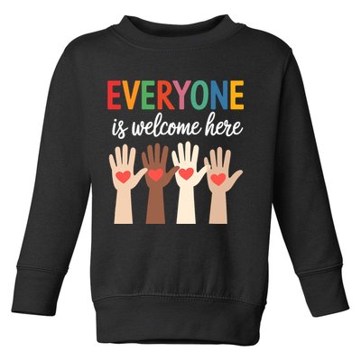 Everyone Is Welcome Here Toddler Sweatshirt