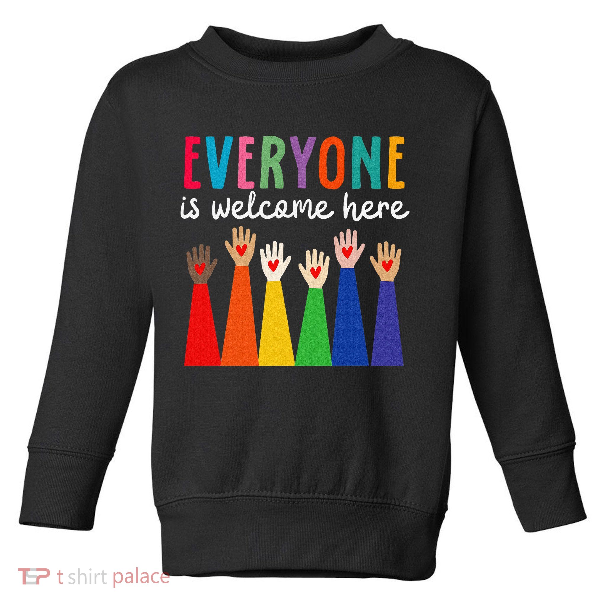 Everyone Is Welcome Here Idaho Teacher Toddler Sweatshirt