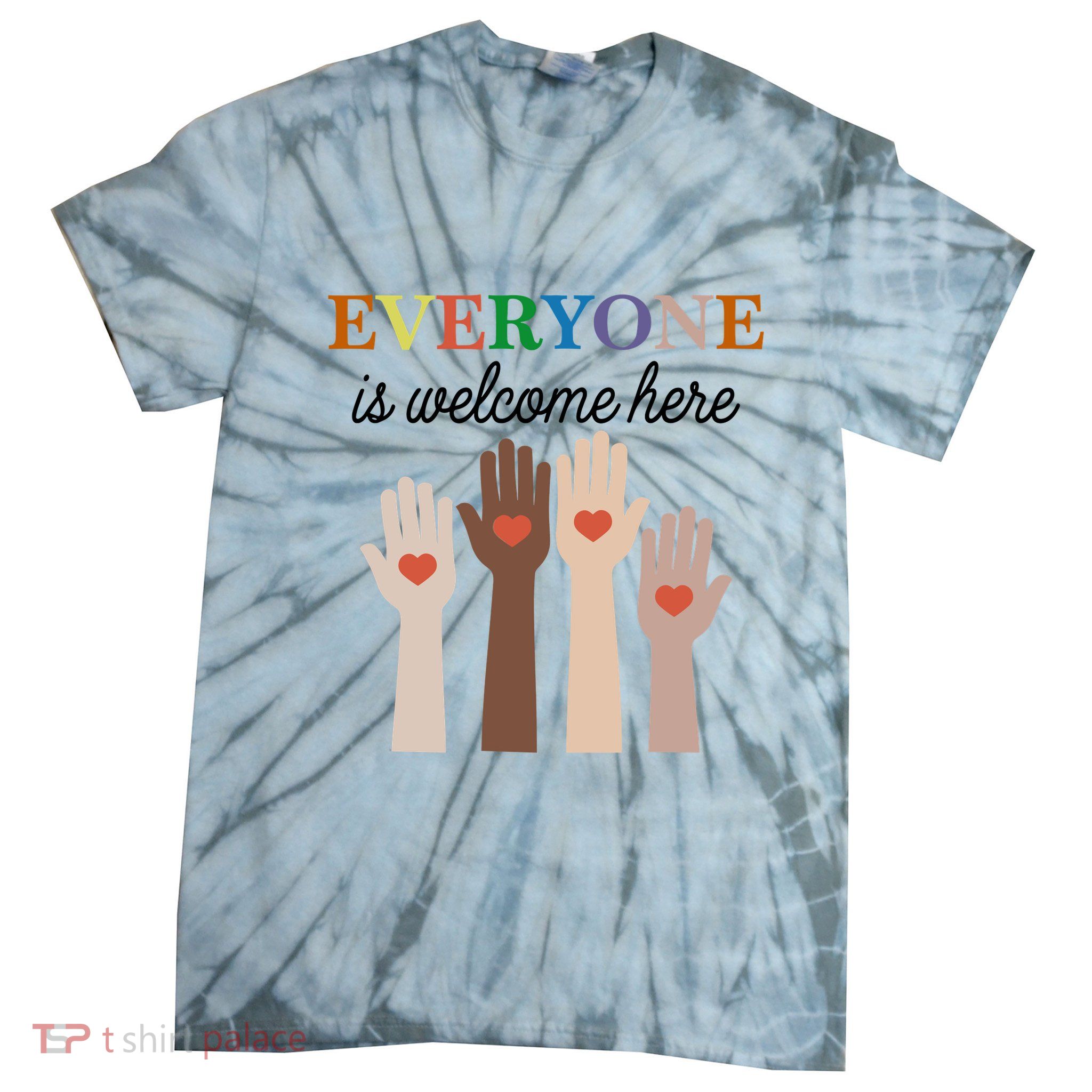 Everyone Is Welcome Here Tie-Dye T-Shirt