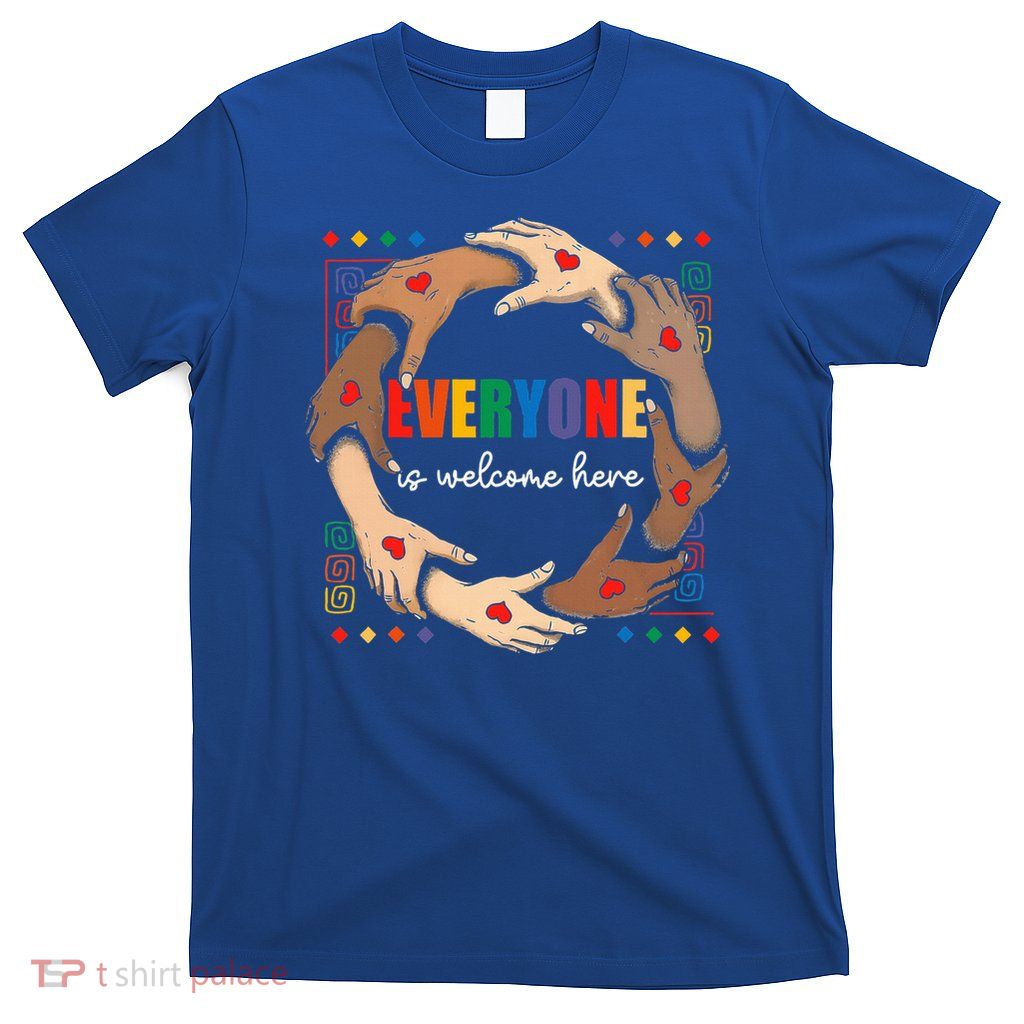Everyone Is Welcome Here Idaho Teacher Student  T-Shirt