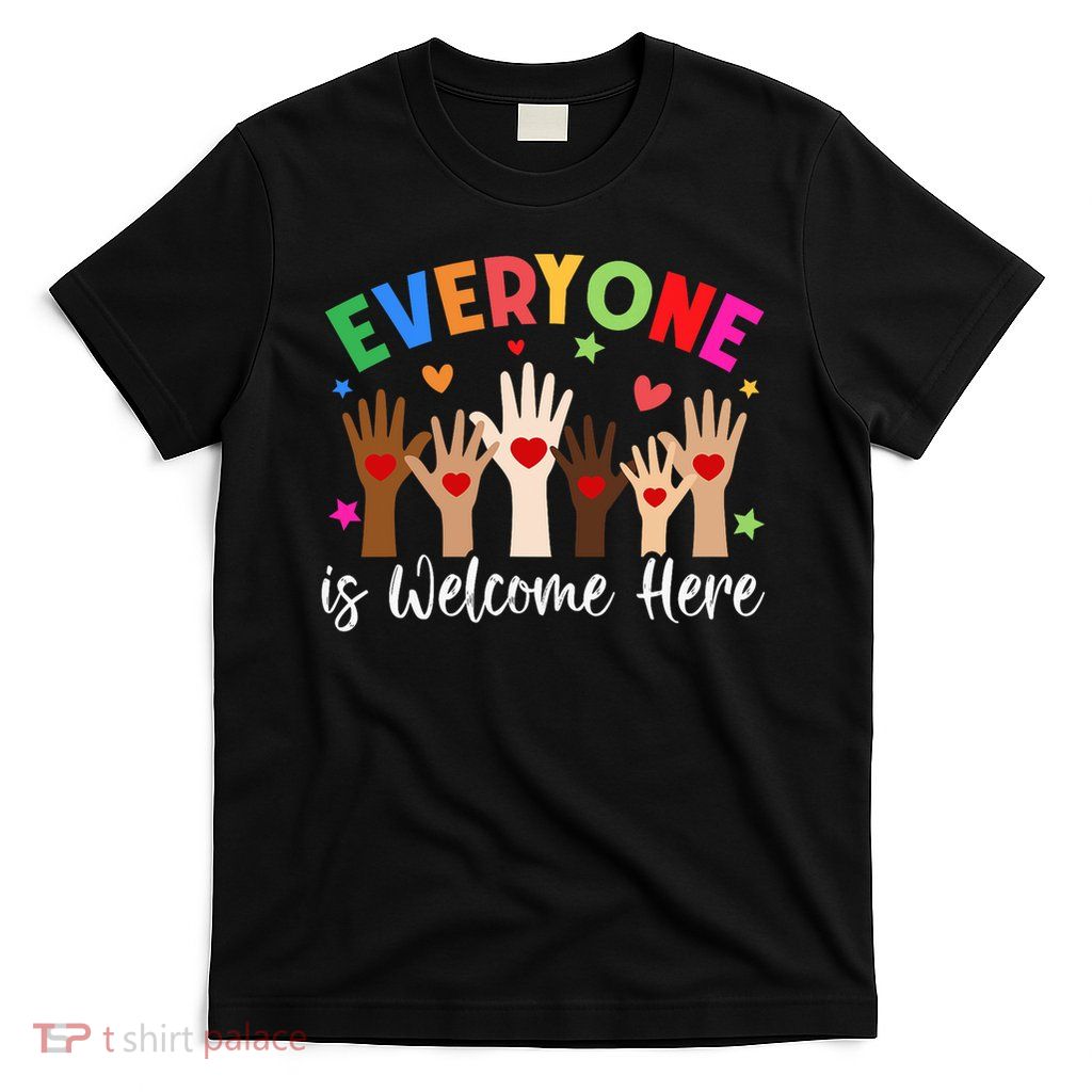 Everyone Is Welcome Here Idaho Teacher T-Shirt