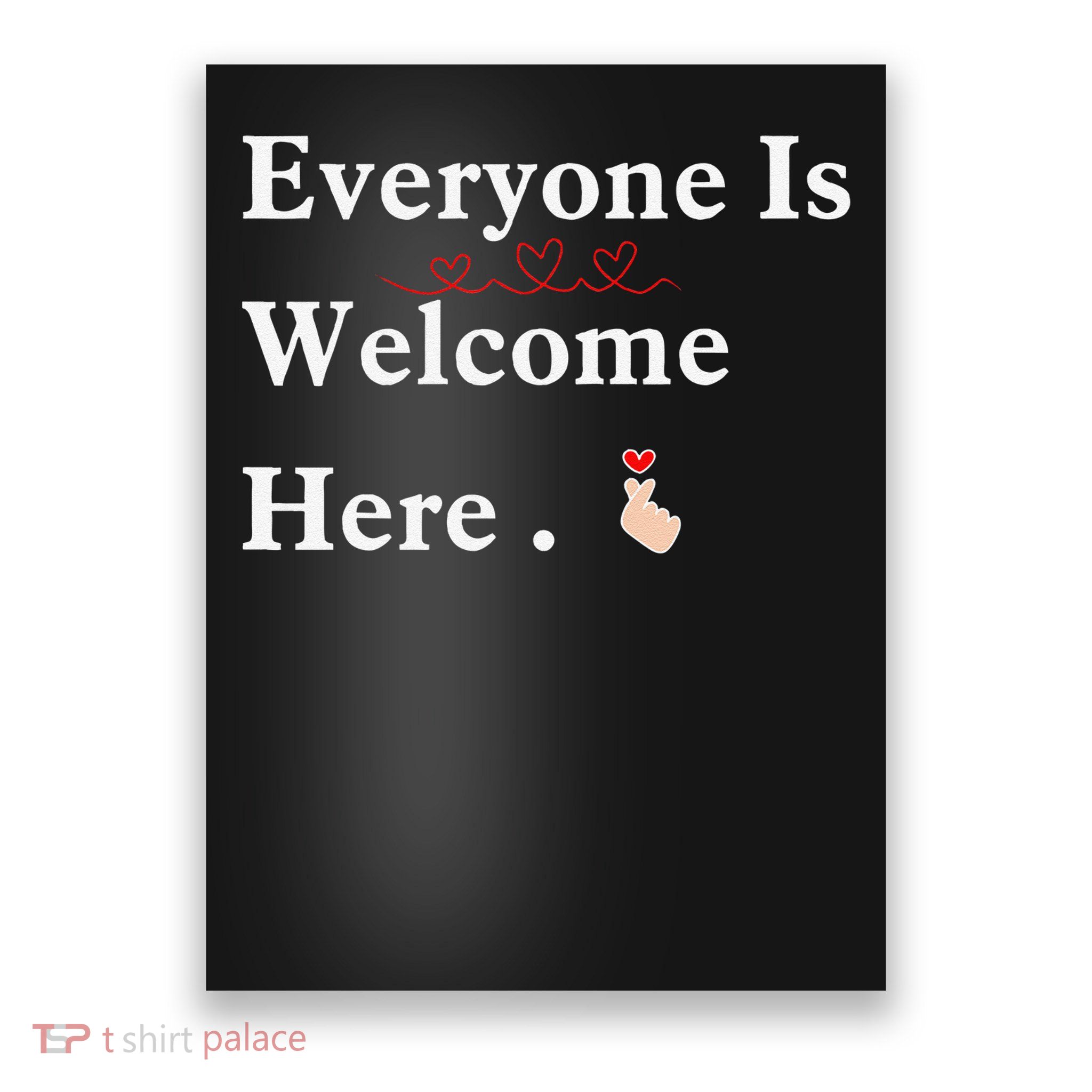 Everyone Is Welcome Here - Kindness  Inclusivity Message Poster