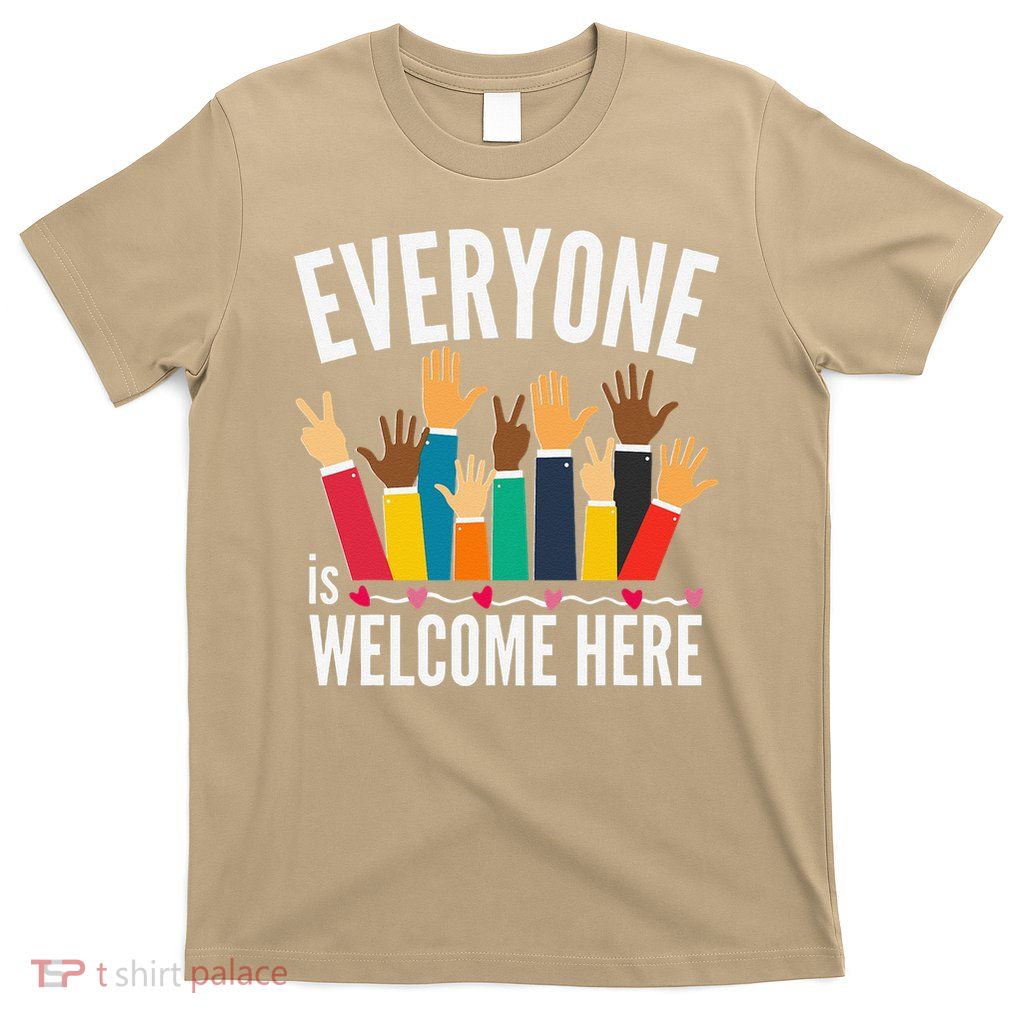 Everyone Is Welcome Here Idaho Teacher  Unity  Support T-Shirt