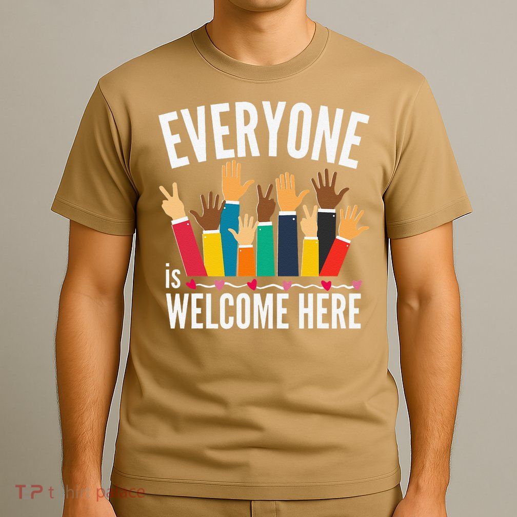 Everyone Is Welcome Here Idaho Teacher  Unity  Support T-Shirt