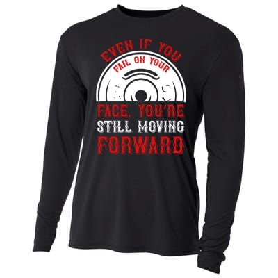 Even If You Fail On Your Face You're Still Moving Forward Cooling Performance Long Sleeve Crew