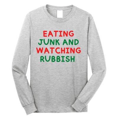 Eating Junk And Watching Rubbish Long Sleeve Shirt