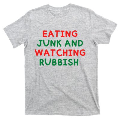 Eating Junk And Watching Rubbish T-Shirt