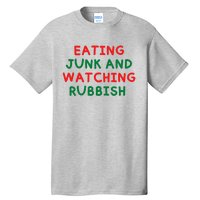 Eating Junk And Watching Rubbish Tall T-Shirt