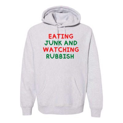 Eating Junk And Watching Rubbish Premium Hoodie