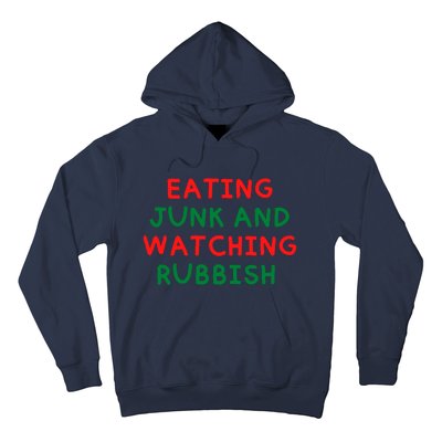 Eating Junk And Watching Rubbish Hoodie