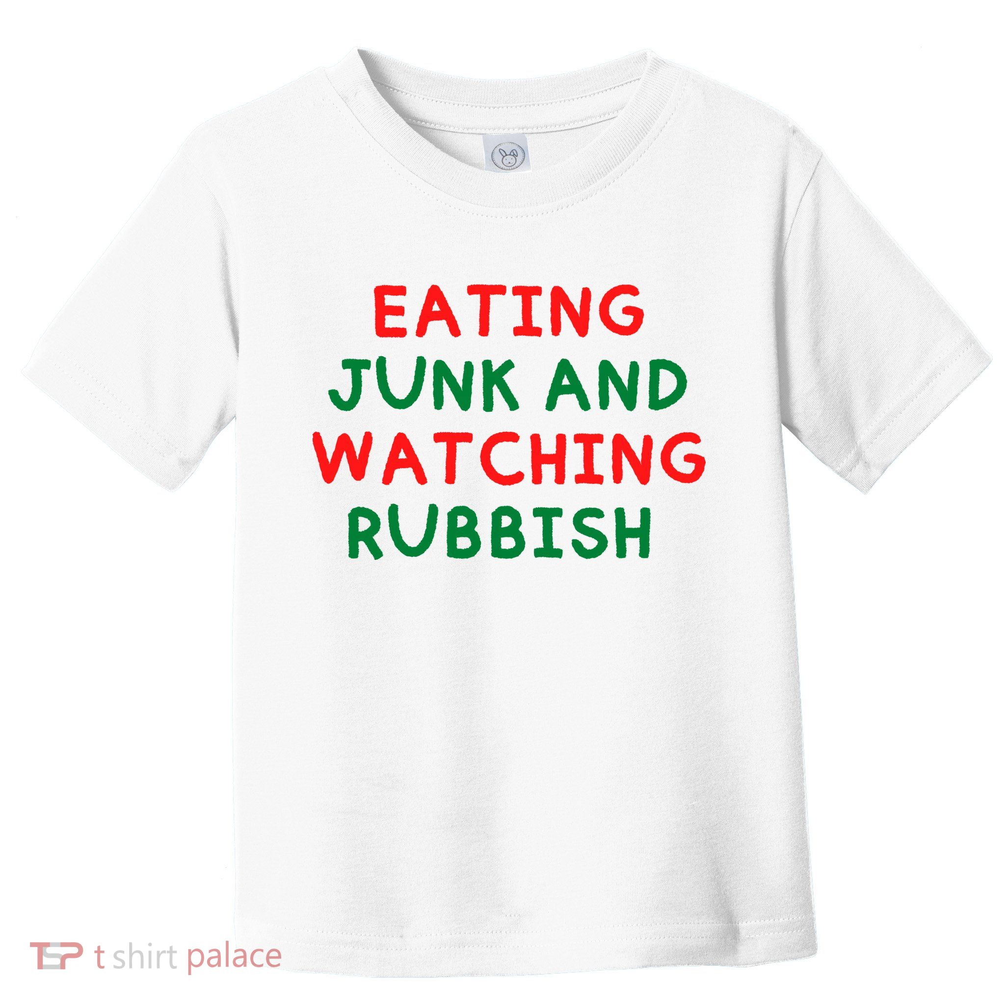 Eating Junk And Watching Rubbish Funny Christmas Toddler T-Shirt