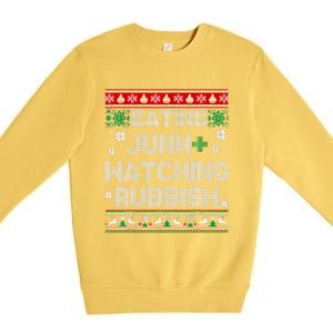 Eating Junk And Watching Rubbish Ugly Christmas Sweaters Premium Crewneck Sweatshirt