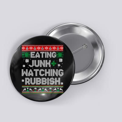 Eating Junk And Watching Rubbish Ugly Christmas Sweaters Button