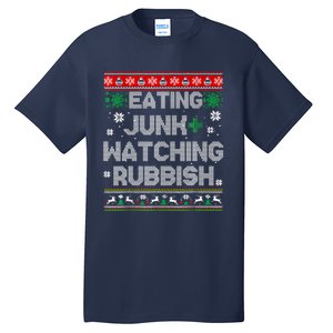 Eating Junk And Watching Rubbish Ugly Christmas Sweaters Tall T-Shirt