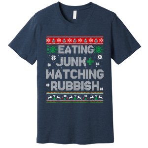 Eating Junk And Watching Rubbish Ugly Christmas Sweaters Premium T-Shirt