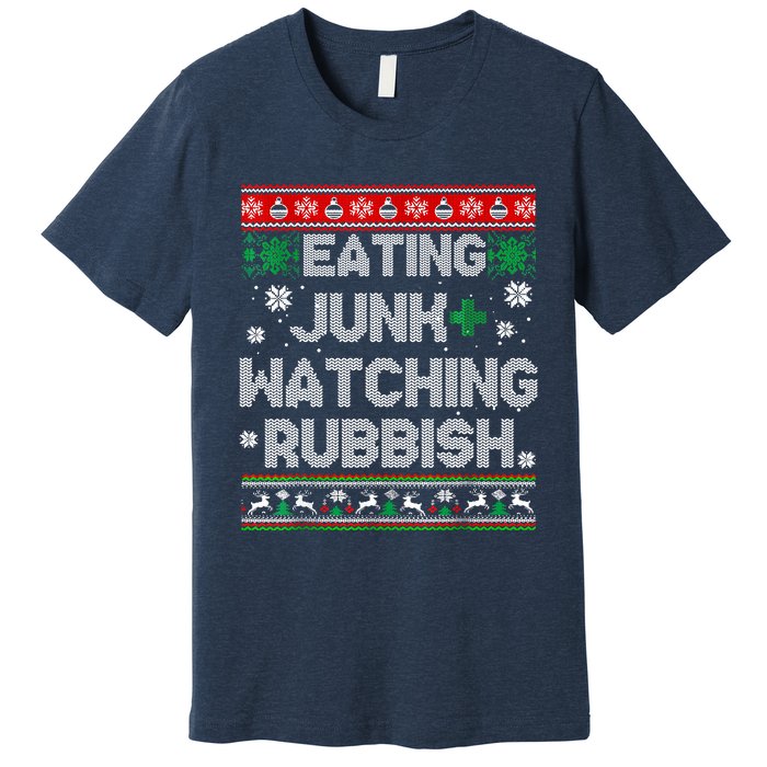 Eating Junk And Watching Rubbish Ugly Christmas Sweaters Premium T-Shirt