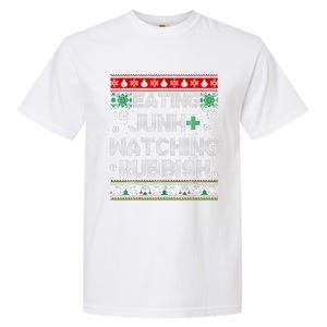 Eating Junk And Watching Rubbish Ugly Christmas Sweaters Garment-Dyed Heavyweight T-Shirt