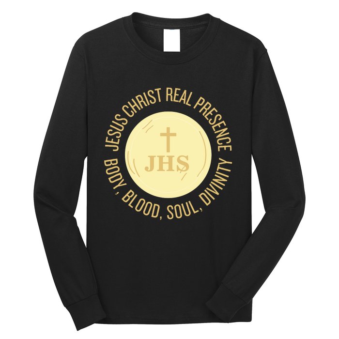 Eucharist Jesus Christ Presence Body Blood Soul Divinity Long Sleeve Shirt