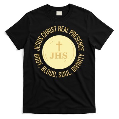 Eucharist Jesus Christ Presence Body Blood Soul Divinity T-Shirt